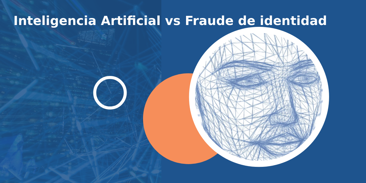 ¿Cómo usar la IA para combatir el fraude de identidad?