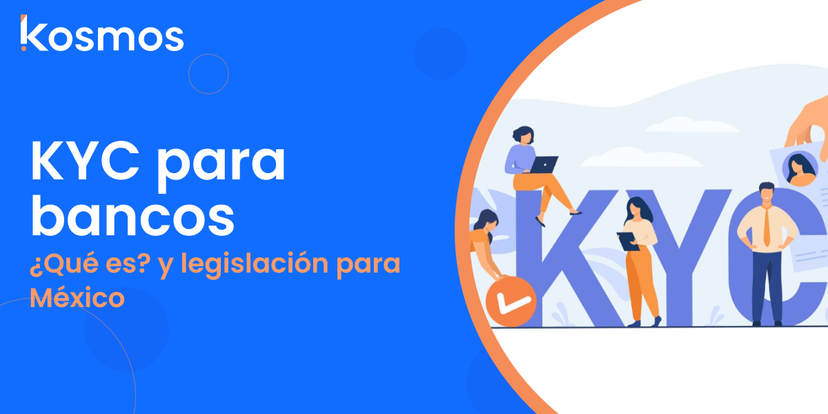 KYC para bancos | ¿Qué es? y legislación en México