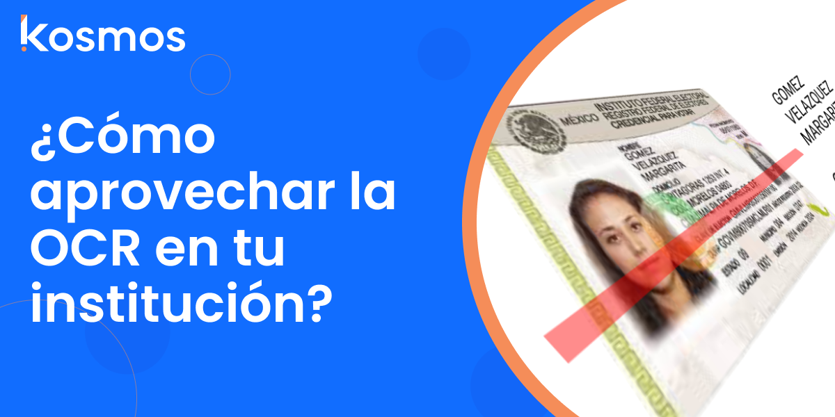 ¿Cómo aprovechar la OCR en tu Institución?